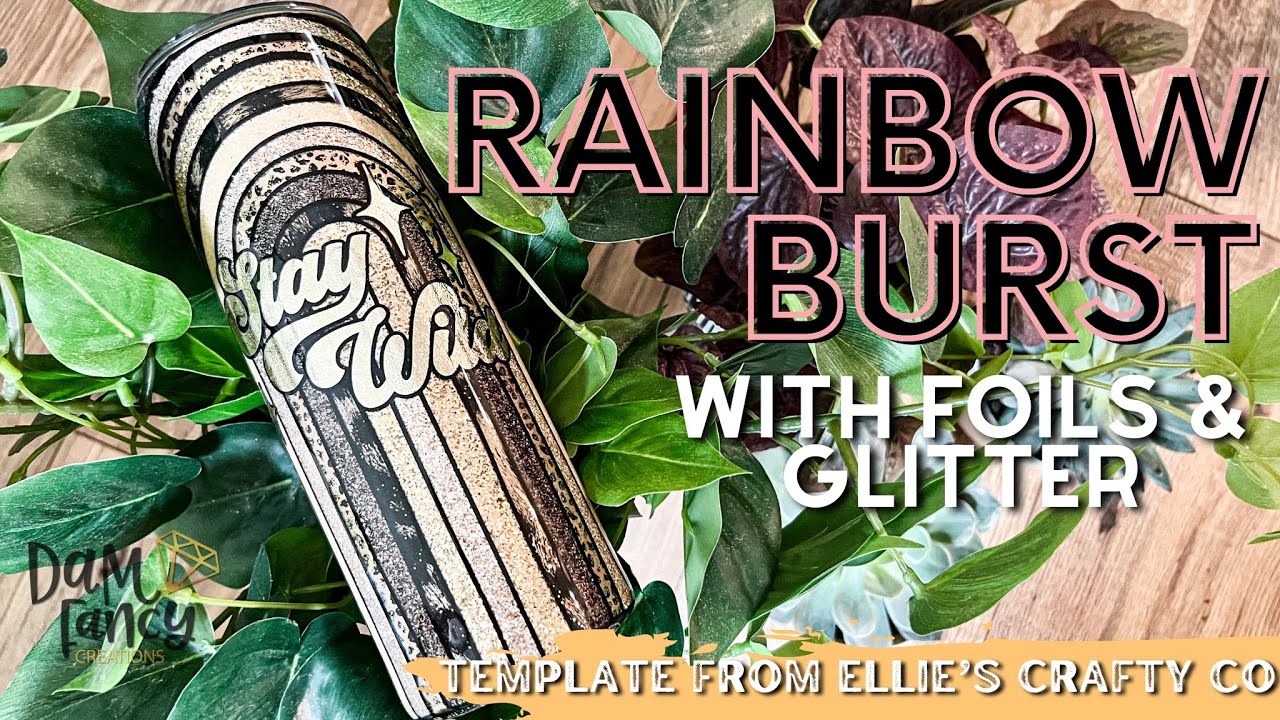 Rainbow Burst Tumbler with Foils & Glitter l DAM Fancy Creations