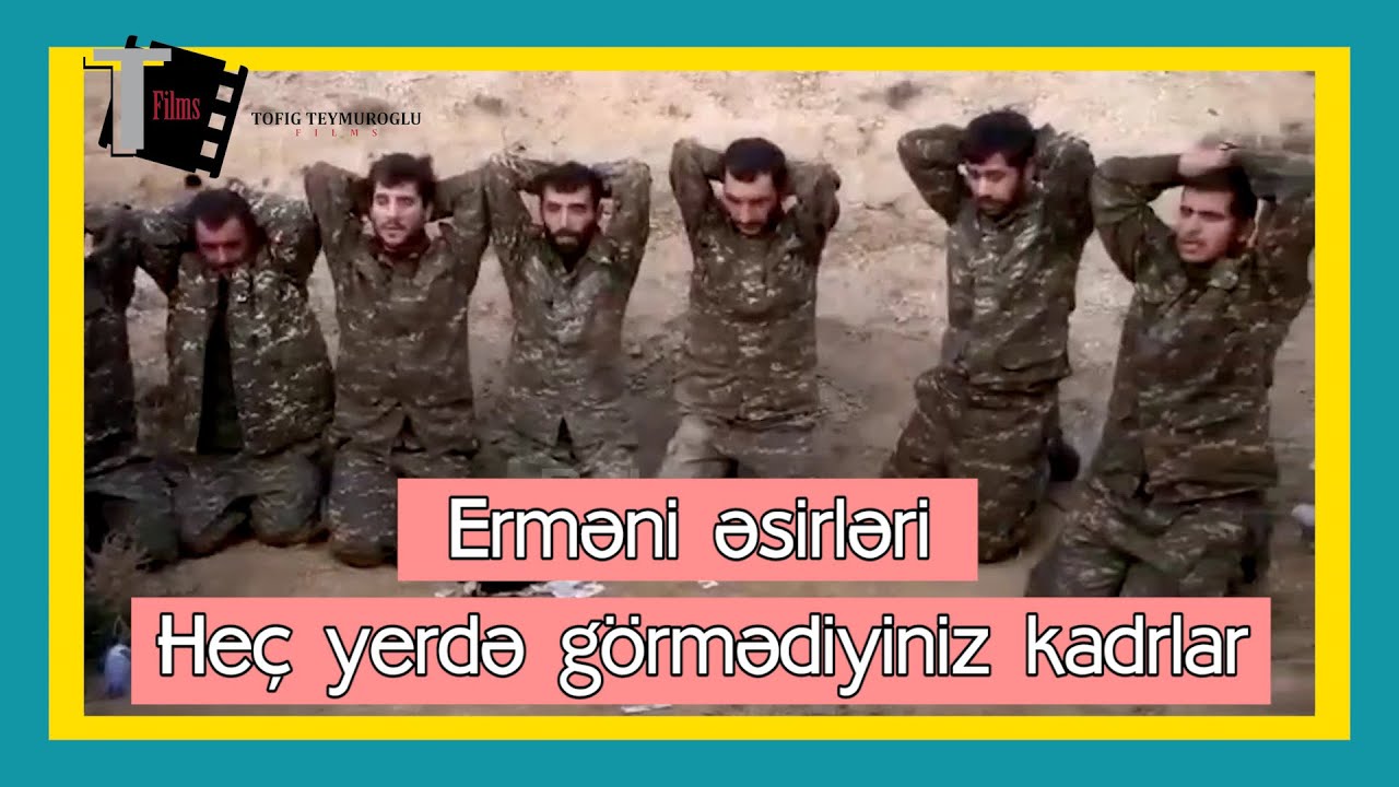 He&ccedil; Yerdə G&ouml;rmədiyiniz Erməni Əsirlərinin Tutulma Anı