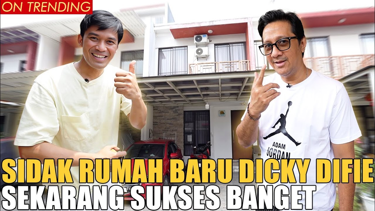 SIDAK RUMAH BARU DICKY DIFIE.. KOMEDIAN PALING LUCU SAAT INI