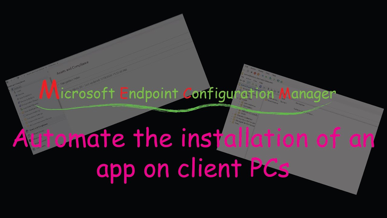 Use MECM/SCCM to automate the installation of an app