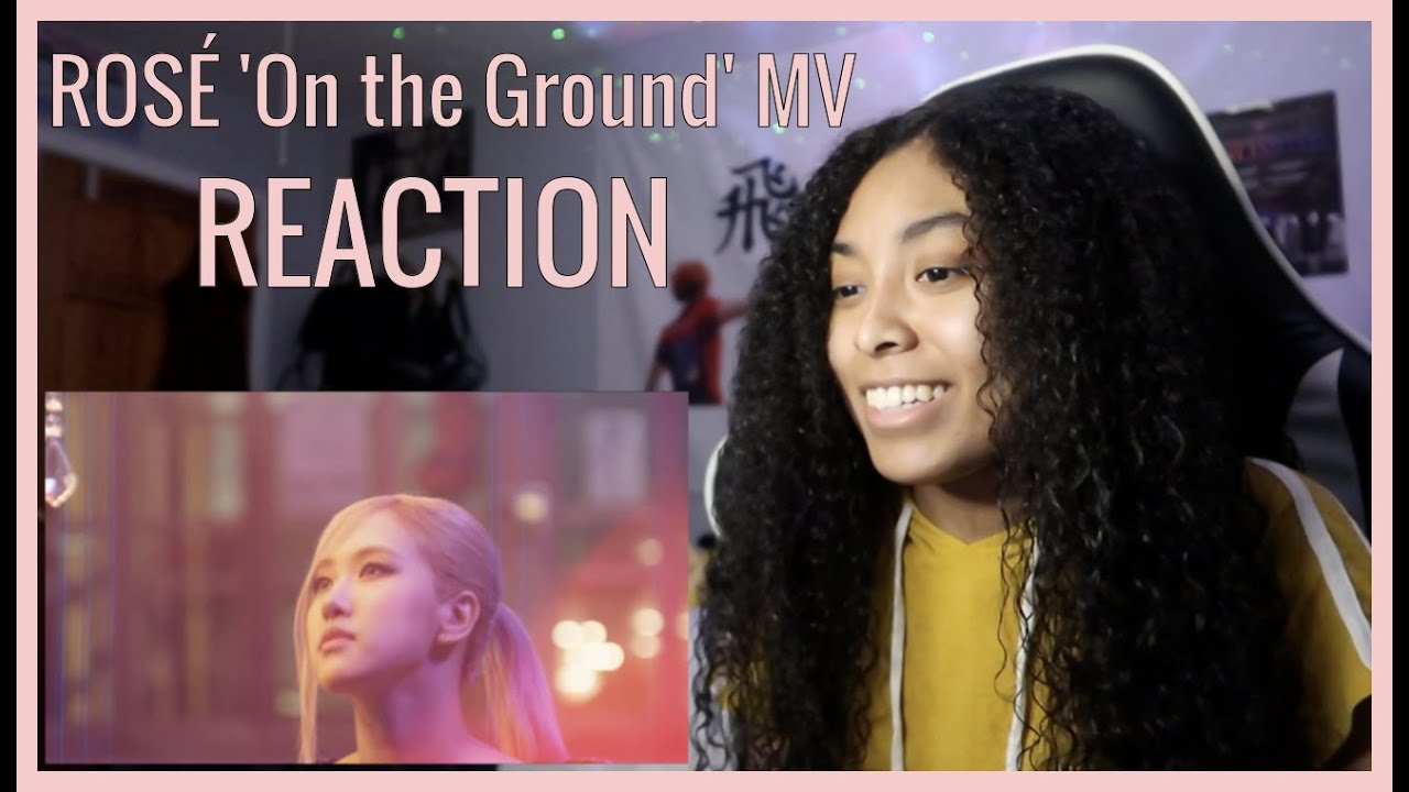 ROSÉ 'On the Ground' MV Reaction