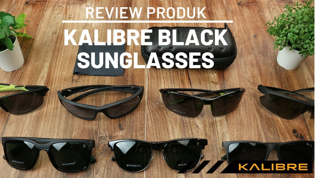 Review Kacamata Sunglasses Hitam Kalibre |  Must Have!