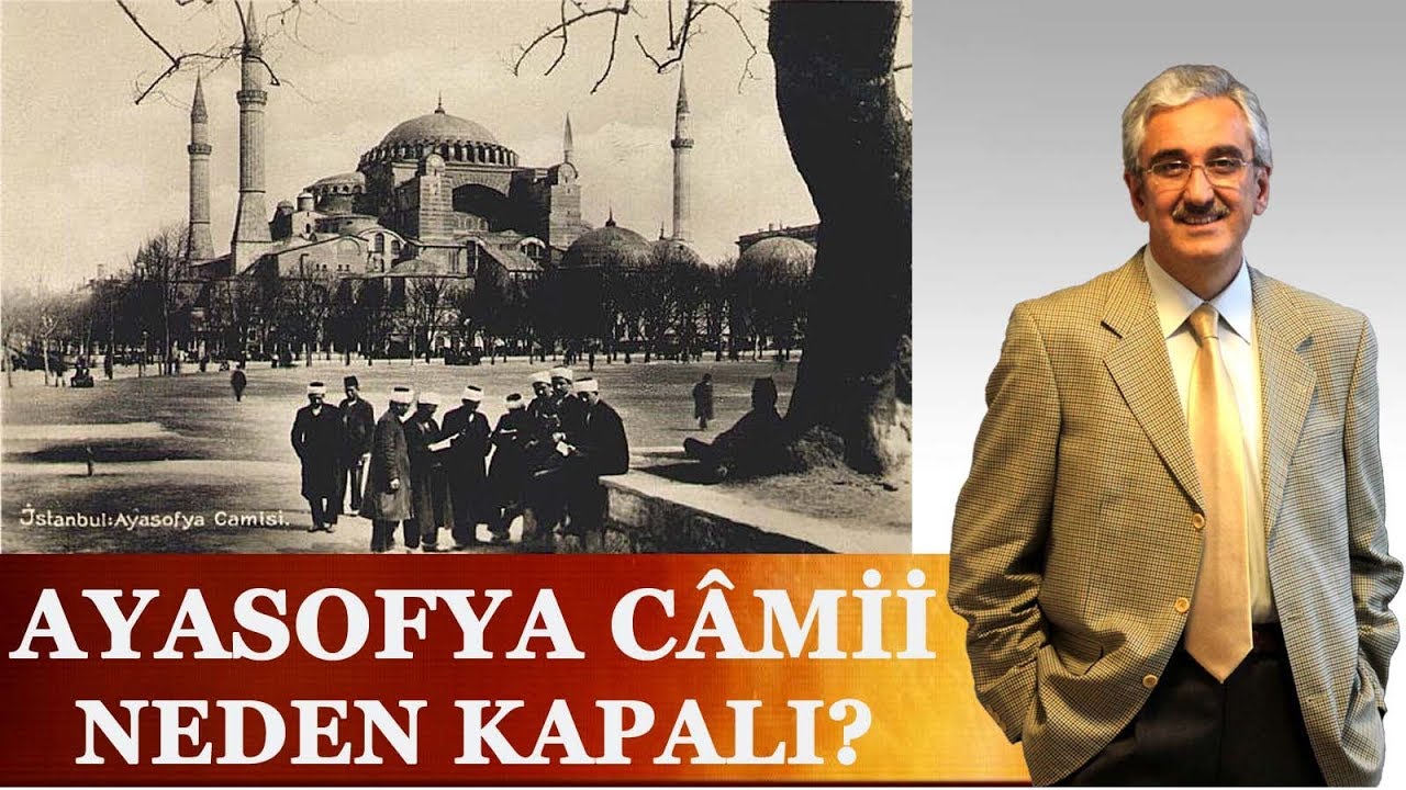 Ayasofya Câmii Neden Kapalı? - Ekrem Buğra Ekinci
