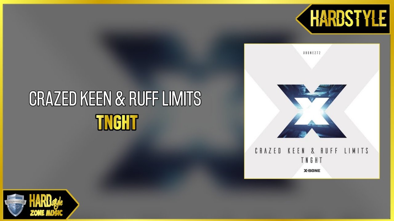 Crazed Keen & Ruff Limits - TNGHT (Original)