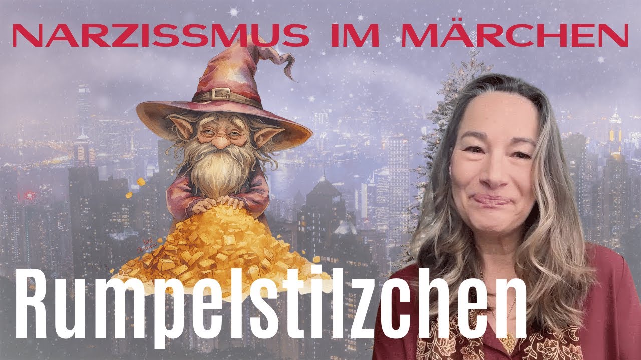 Rumpelstilzchen - verborgene Kräfte gegen narzisstischen Missbrauch