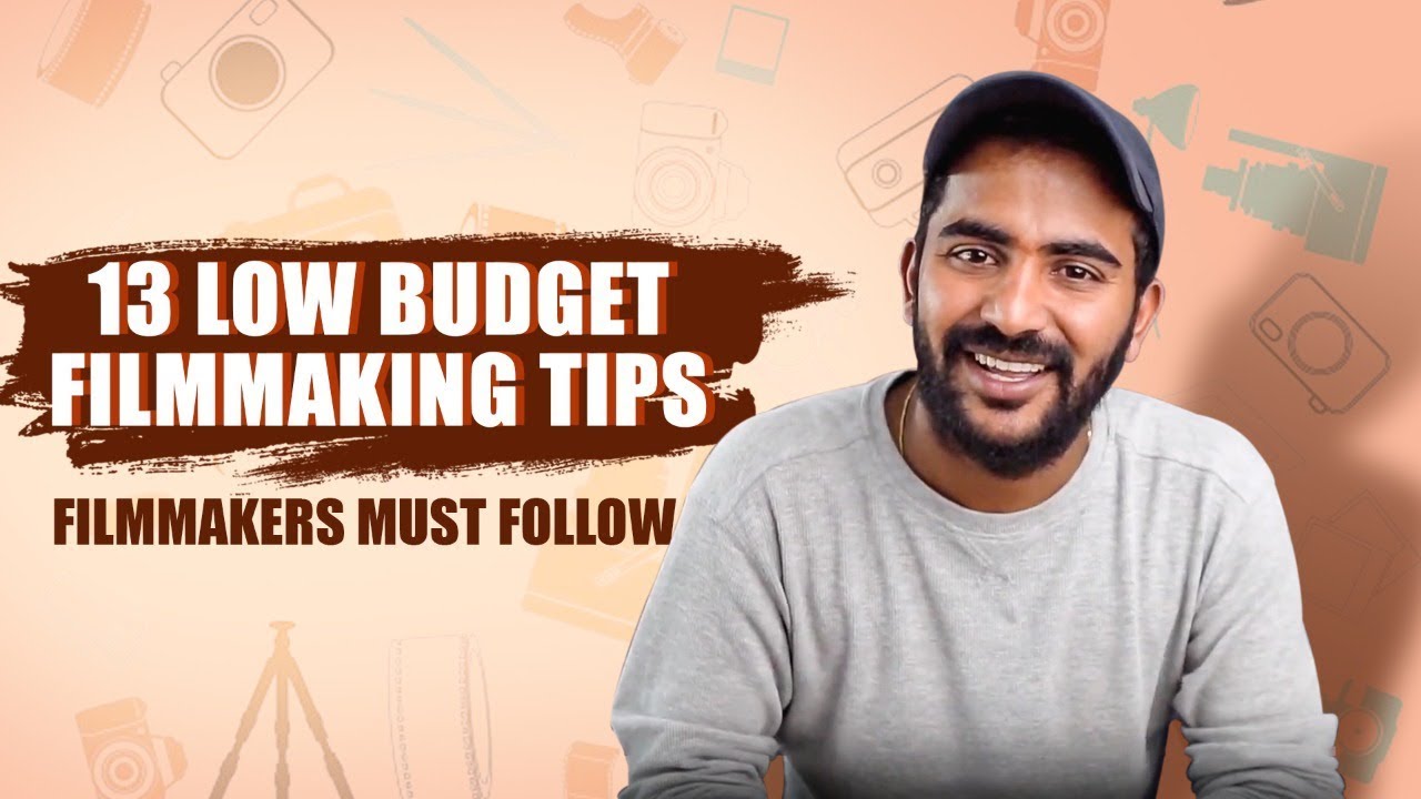 13 Tips for How to make Low Budget Film I Every Filmmaker Must Follow || తెలుగు Filmmaking Tutorial