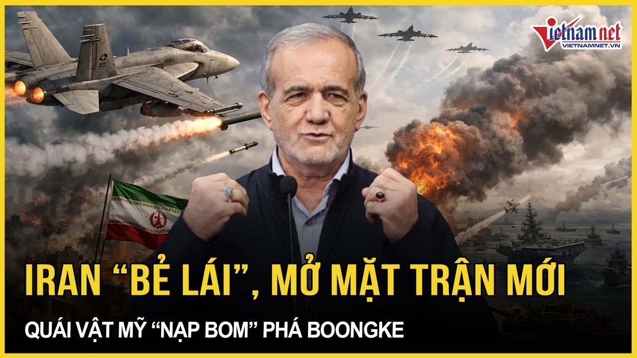 Iran “bẻ lái 180 độ” - mặt trận mới sắp bùng nổ, “thót tim” quái vật Mỹ “nạp bom” phá boongke