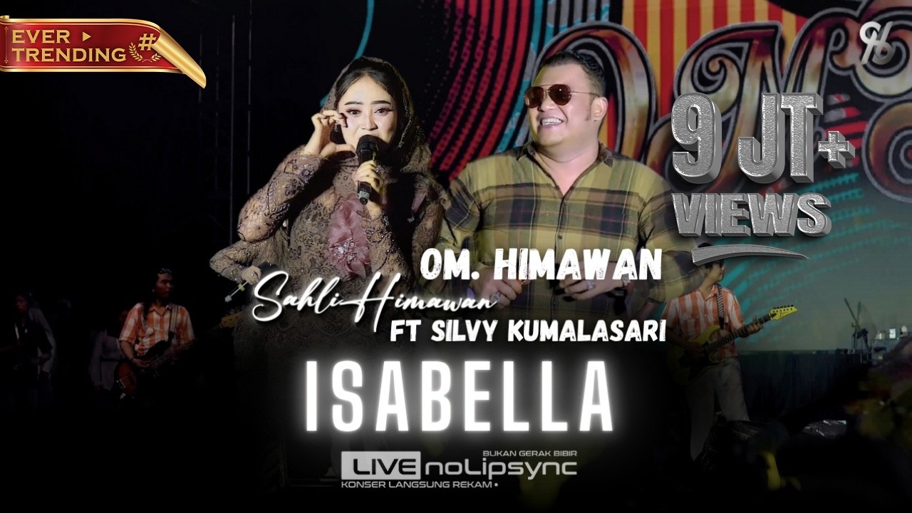 ISABELLA (VERSI JADUL) SILVY K ft SAHLI HIMAWAN X OM HIMAWAN | HARLAH KE 6 ST | KISAH CINTA 2 DUNIA