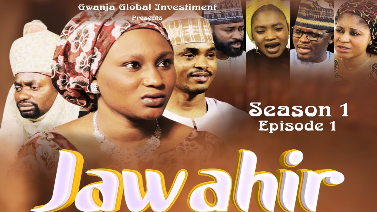 Jawahir Season 1 Episode I Hausa series Latest 