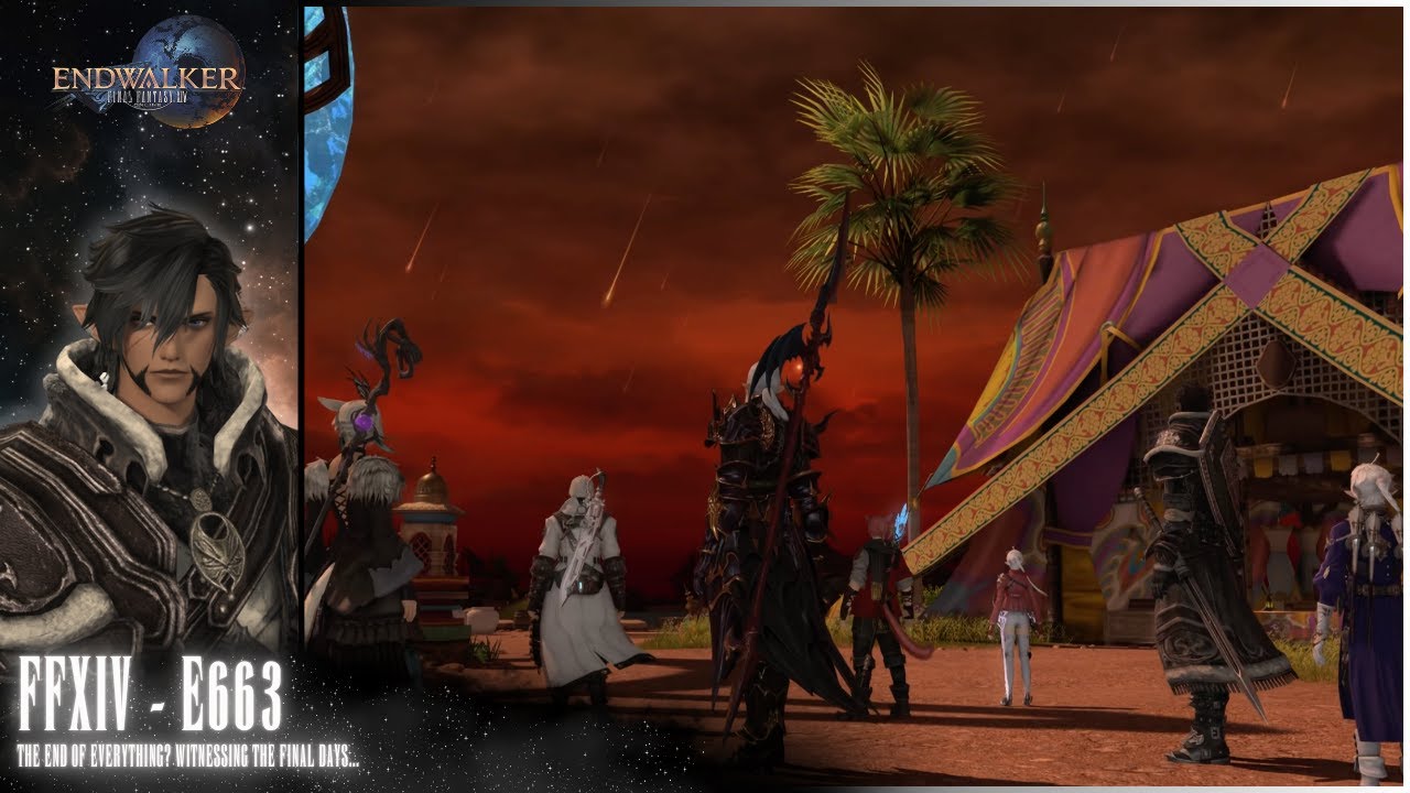 Final Fantasy XIV - E663 - (The End of Everything? Witnessing the Final Days...)