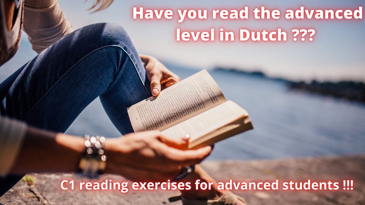 Only for advanced students ! C1 level Dutch reading exercises