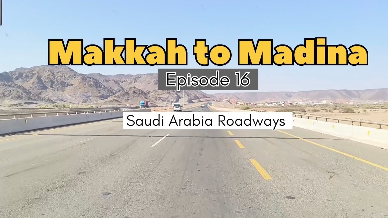 Makkah se Madina ka safar | Episode 16