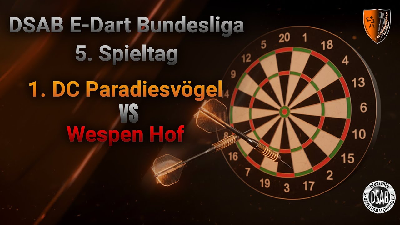 🎯 DSAB E-Dart Bundesliga - 5. Spieltag - 1. DC Paradiesvögel vs. Wespen Hof 🎯