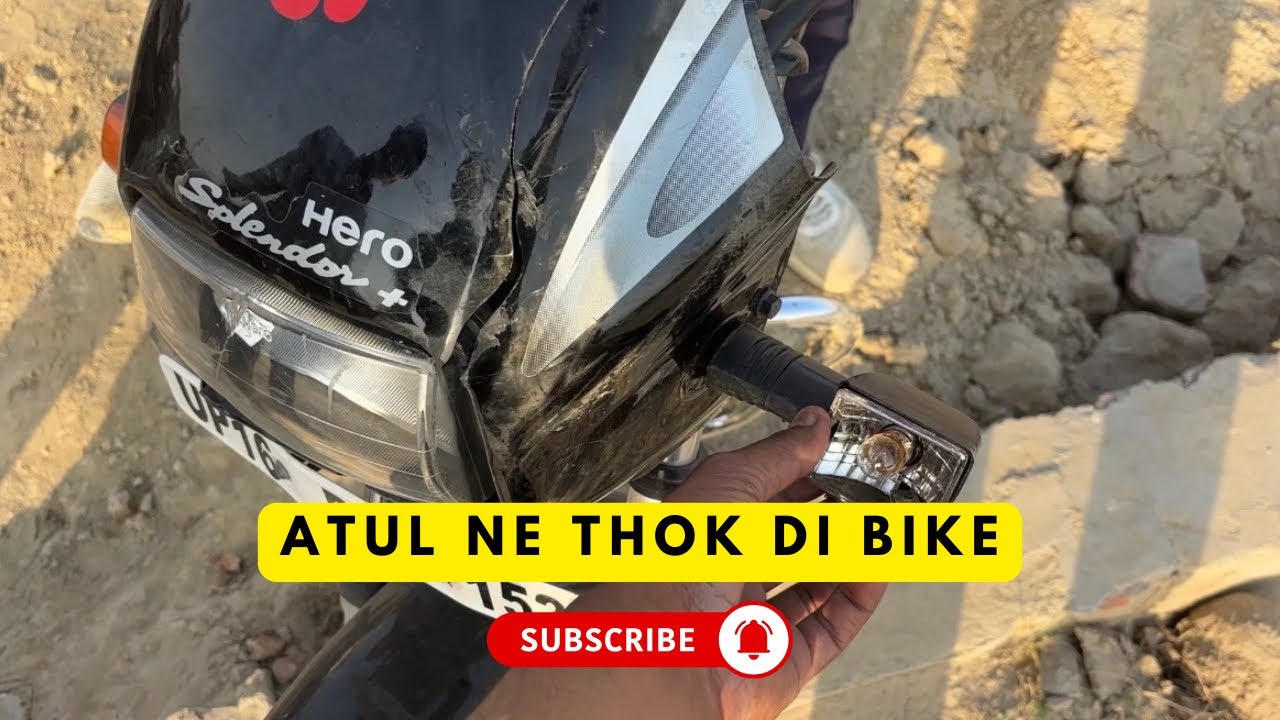 अतुल ने ठोक दी Bike 😱😱 | Stunt Gone Wrong 😑 