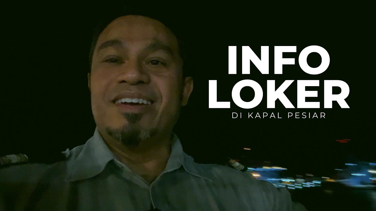 SEPUTAR KAPAL PESIAR - UPDATED INFO LOKER DI KAPAL PESIAR
