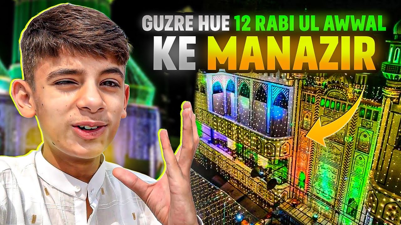 The Most Beautiful Scenes of 12 Rabi ul Awwal That Will Melt Your Heart