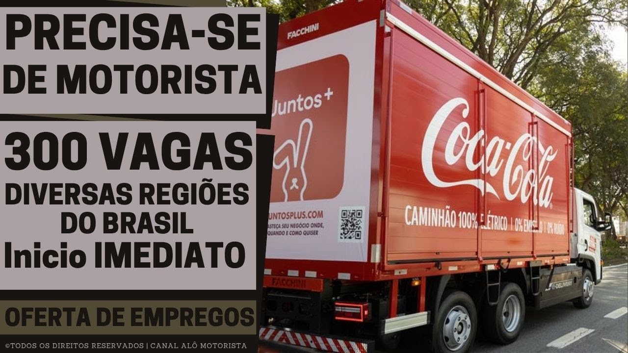 [300 VAGAS] Coca-Cola FEMSA Abre Vagas para Motoristas em Diversas Regiões do Brasil