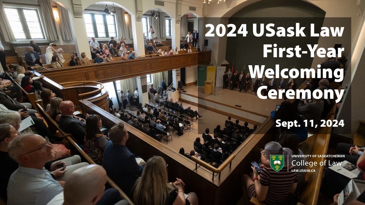 2024 USask Law First-Year Welcoming Ceremony