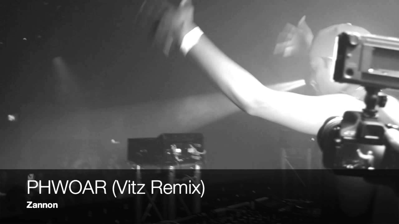 Phwoar (Vitz Remix) - ZANNON