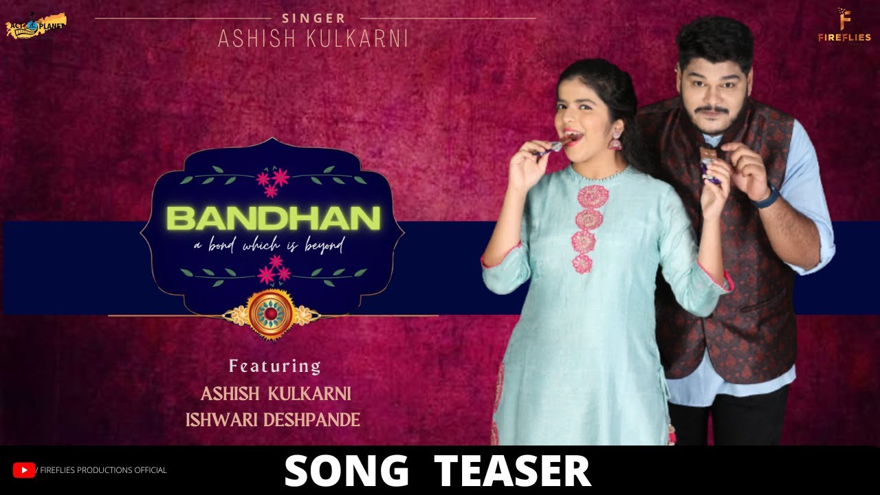 Bandhan &ndash; Official Teaser | Ashish Kulkarni | Anuja Deshpande | Pritam SK Patil | Latest Hindi Song