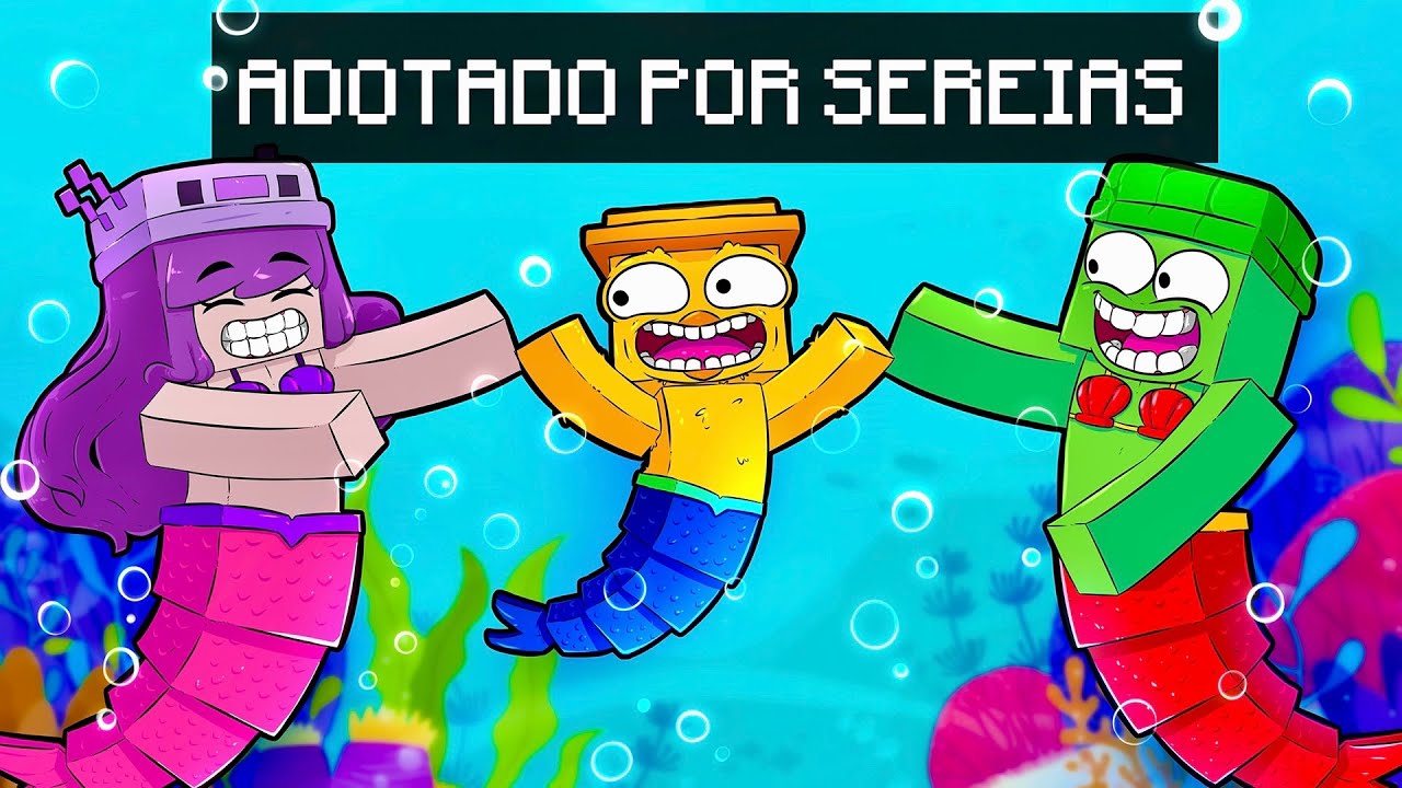 FUI ADOTADO POR SEREIAS NO MINECRAFT