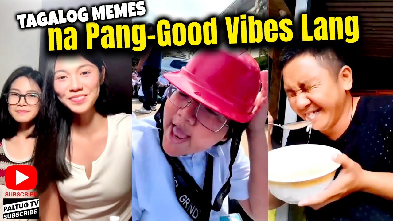 TAGALOG MEMES na Pang-Good Vibes Lang | PALTUG TV