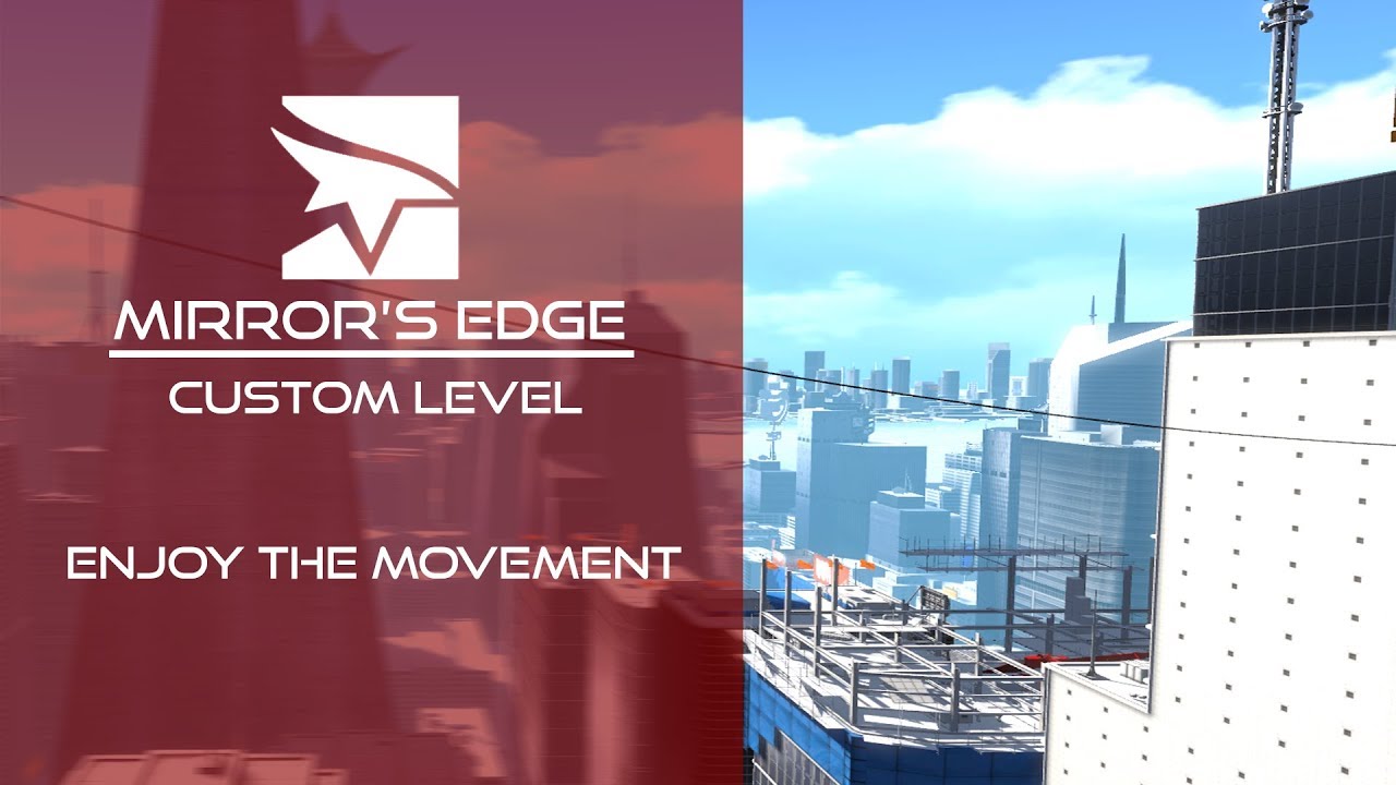 Enjoy the Movement - Mirror's Edge Custom Map