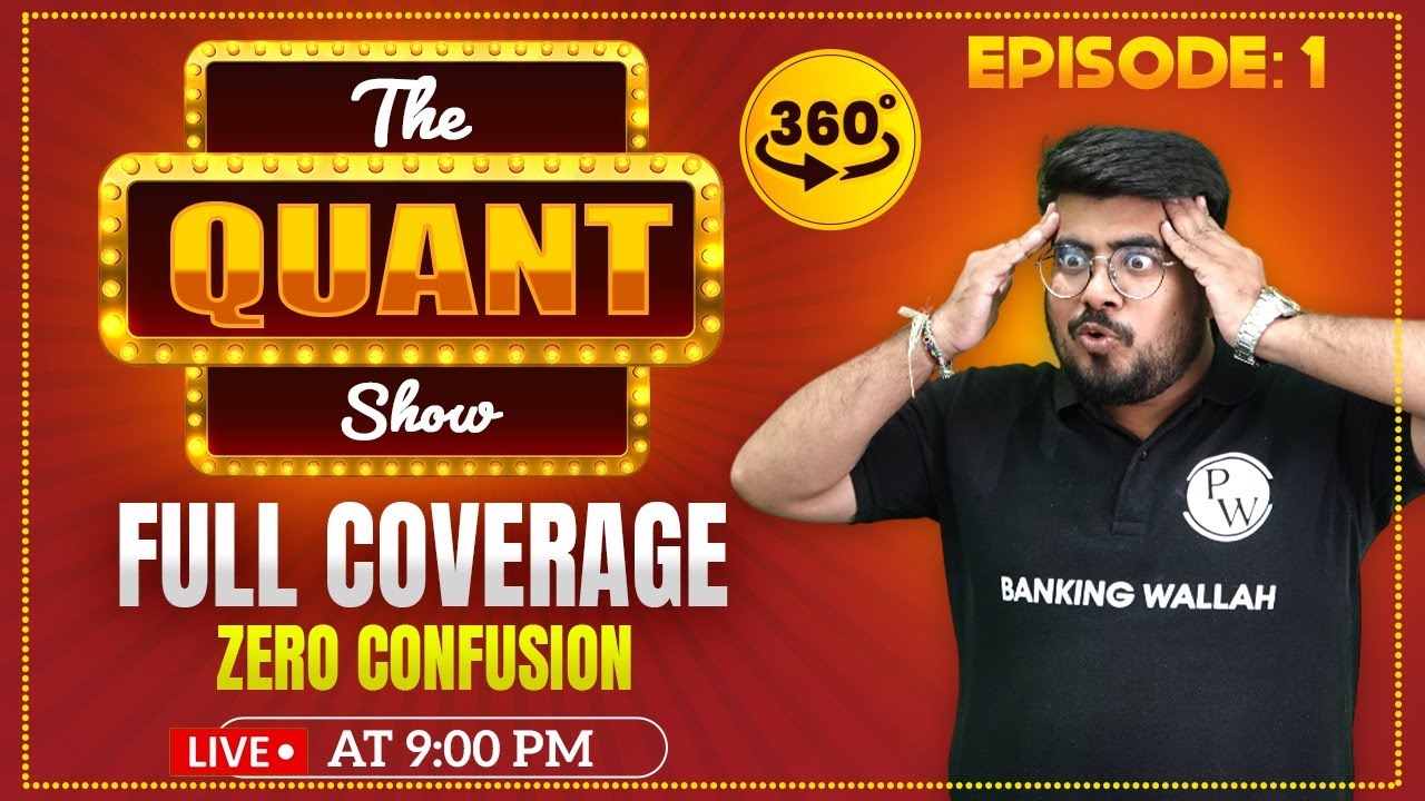 The Quant Show | 360° Full Coverage | ZERO to HERO | Quant for Bank Exams | EP 01 | by Mayank Sir