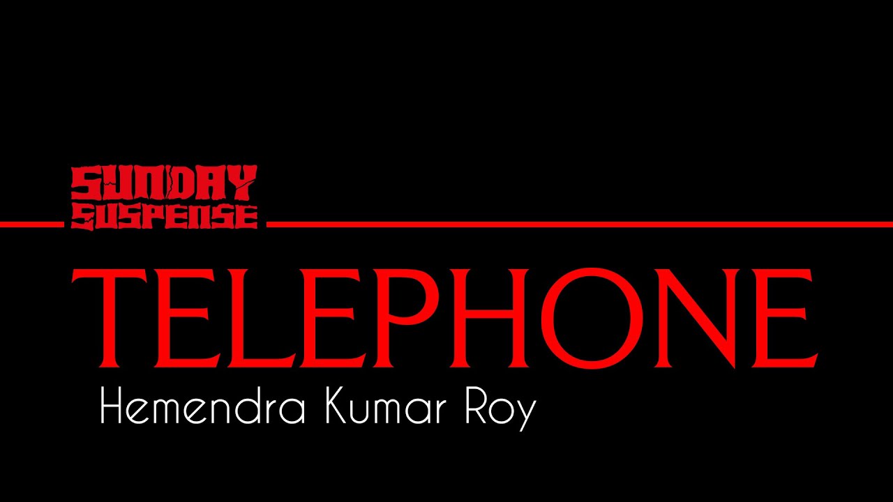 Sunday Suspense | Telephone | Hemendra Kumar Roy | Mirchi Bangla Audio Story