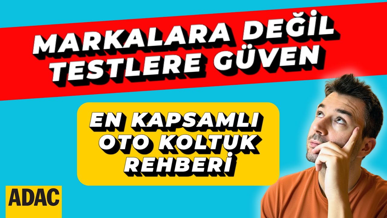 Bebek Oto Koltuğu Seçim Rehberi, Markalara Değil, Testlere Güven! ADAC Test Sitesi Nasıl Kullanılır?
