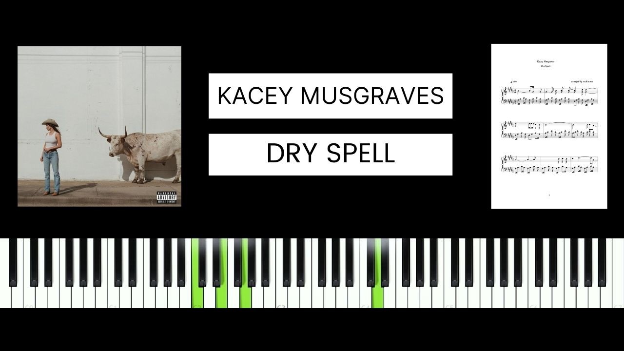 Kacey Musgraves - Dry Spell (BEST PIANO TUTORIAL & COVER)