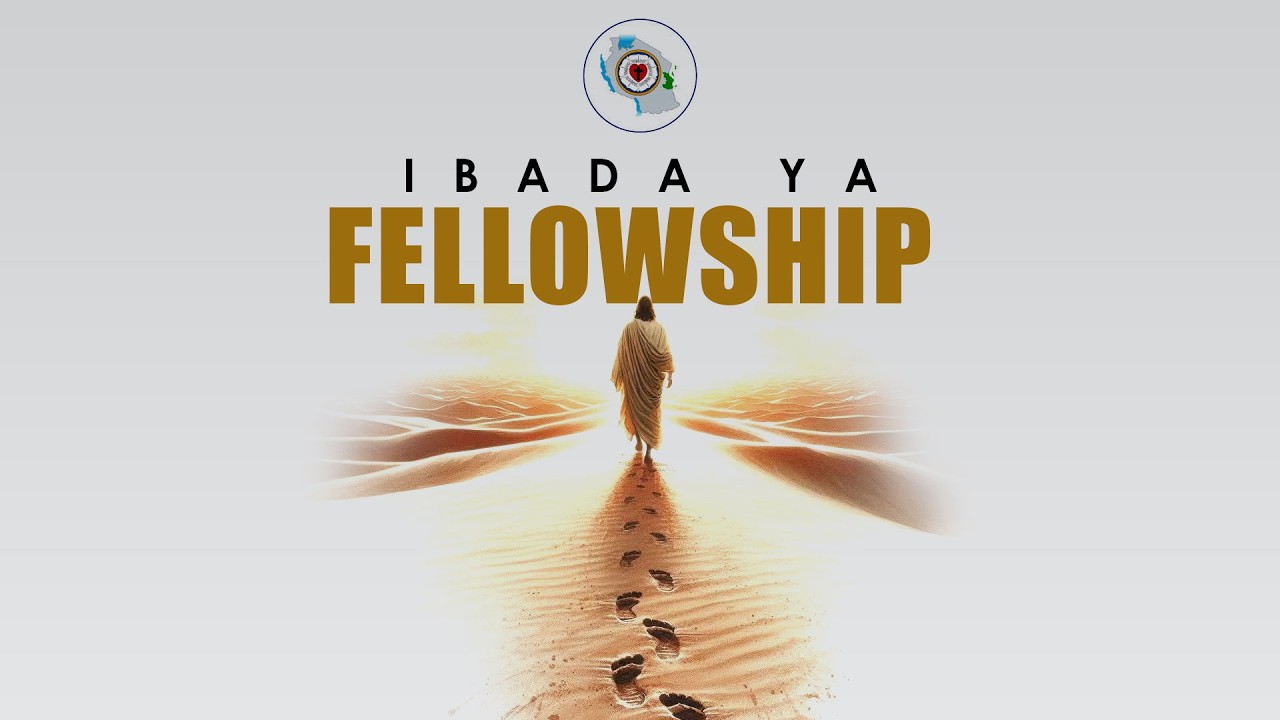 IBADA YA FELLOWSHIP  08 02-2026.