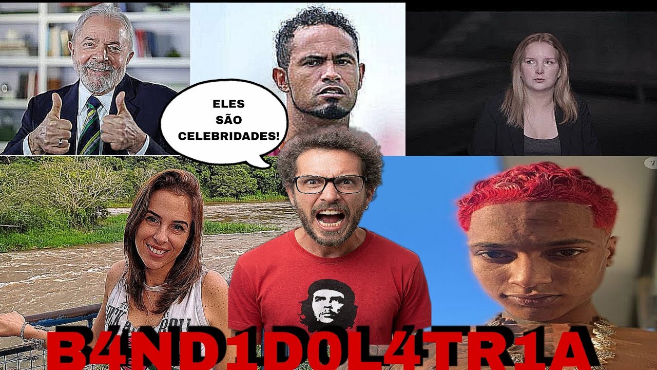 a Idolatria Por V4g4bund0s Nesse País. 🤡🤦🏽‍♂️🥖🎪🇧🇷