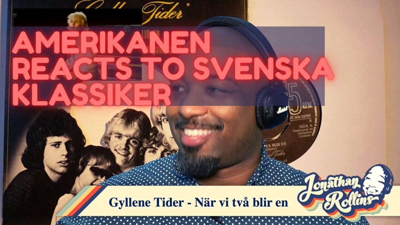Amerikanen Reacts to Svenska Klassiker: Gyllene Tider - När vi två blir en