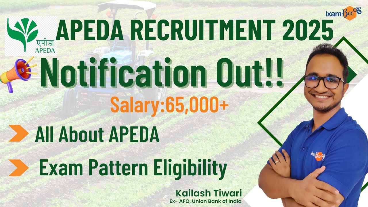 APEDA Recruitment 2025 || All about APEDA & Exam Details || Salary 65000+ || BY Kailash Sir