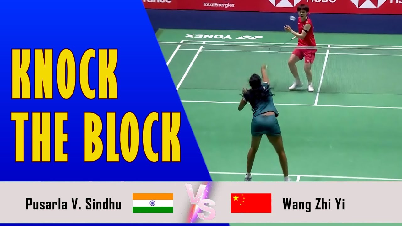 KNOCK THE BLOCK | Pusarla V. Sindhu VS Wang Zhi Yi