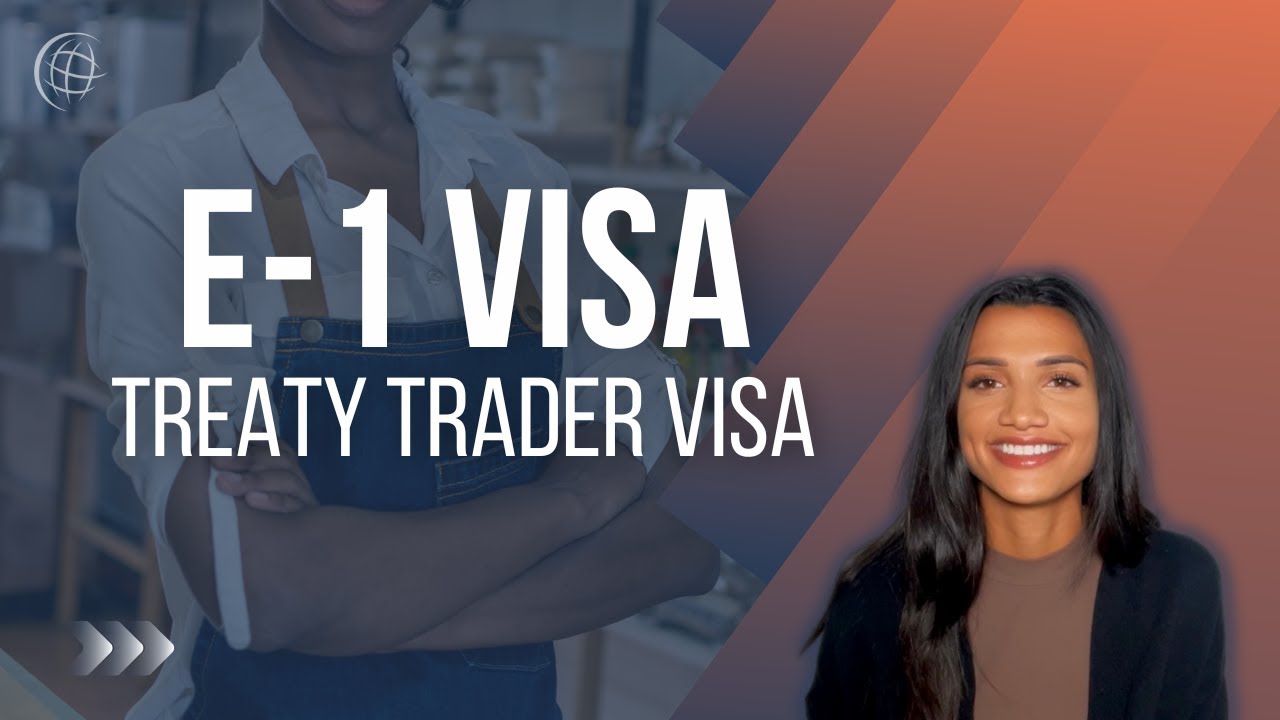 E1 Visa for US Treaty Traders: Expanding Your Business in the US 🇺🇸