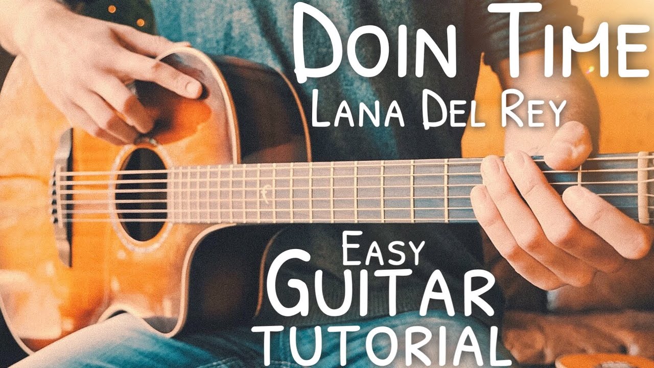 Doin Time Lana Del Rey Guitar Tutorial // Doin Time Guitar // Guitar Lesson #726