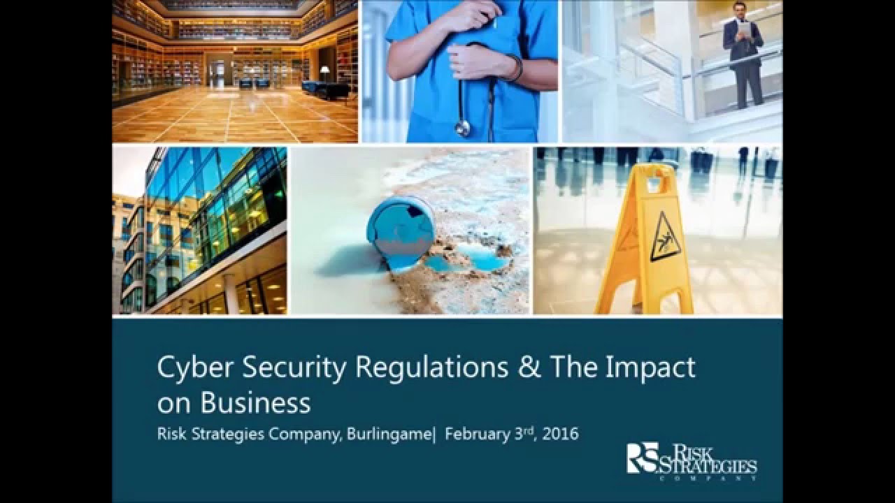 Cyber Security Regulations and The Impact of Business