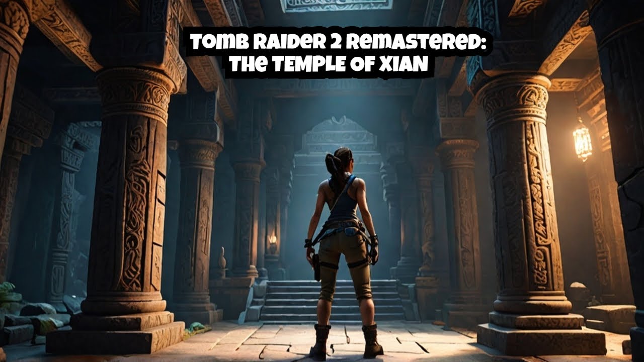 Tomb Raider 2 Remastered – Part 15: Inside the Deadly Temple of Xian