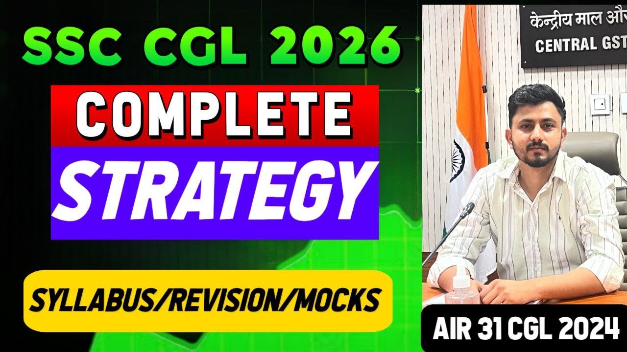 SSC CGL 2026 Complete Study Plan! AIR 31 SSC CGL 2024