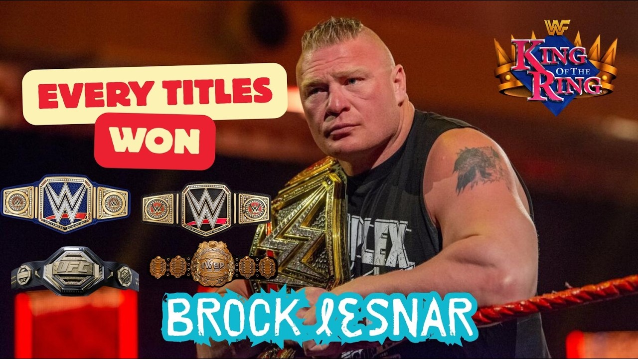 All Titles Won by Brock Lesnar in WWE (Full Championship List)