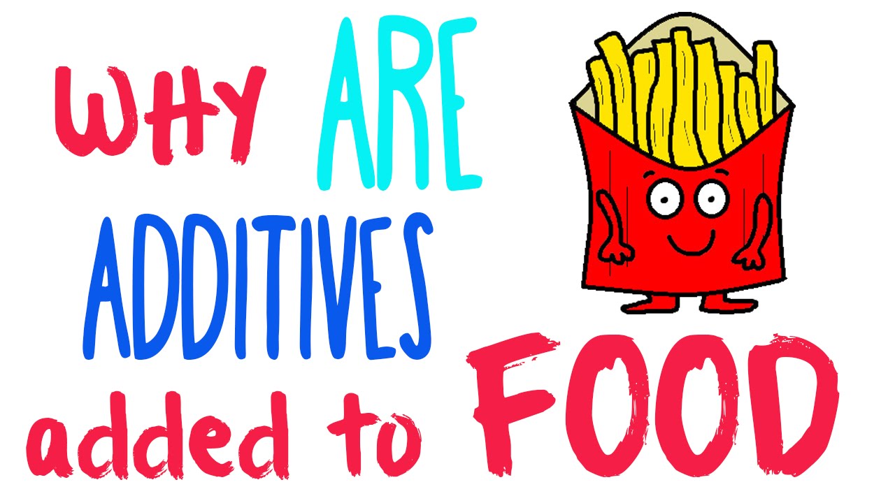 Additives in food - Why are additives added to food?