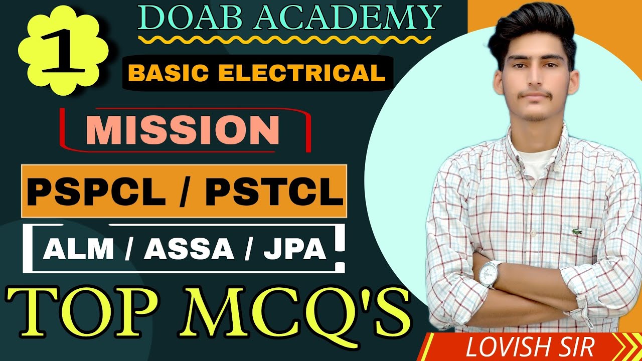 CLASS - 1 | BASIC ELECTRICAL | SPECIAL CLASS FOR PSPCL, PSTCL, ASSA, JSSA | BY LOVISH SIR