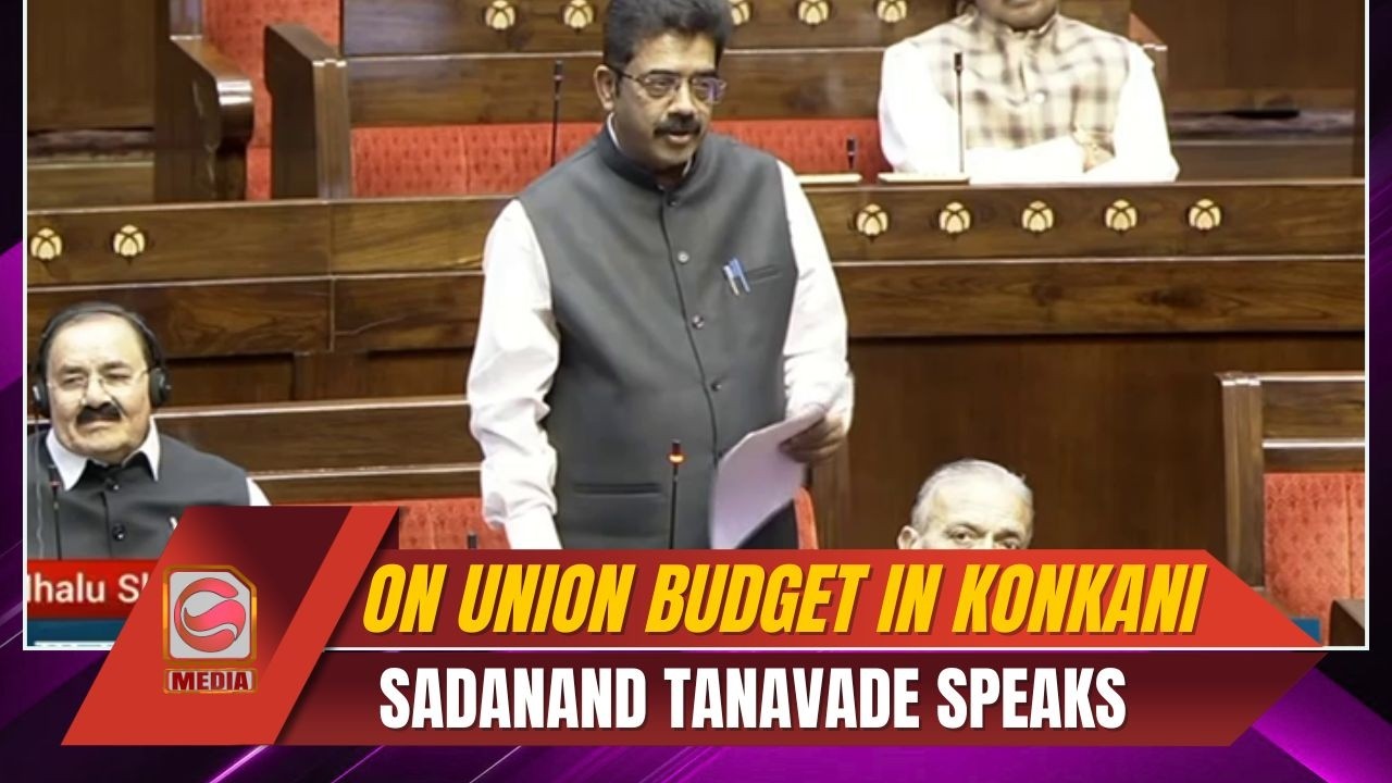 Sadanand Tanavade Speaks on Union Budget in Konkani