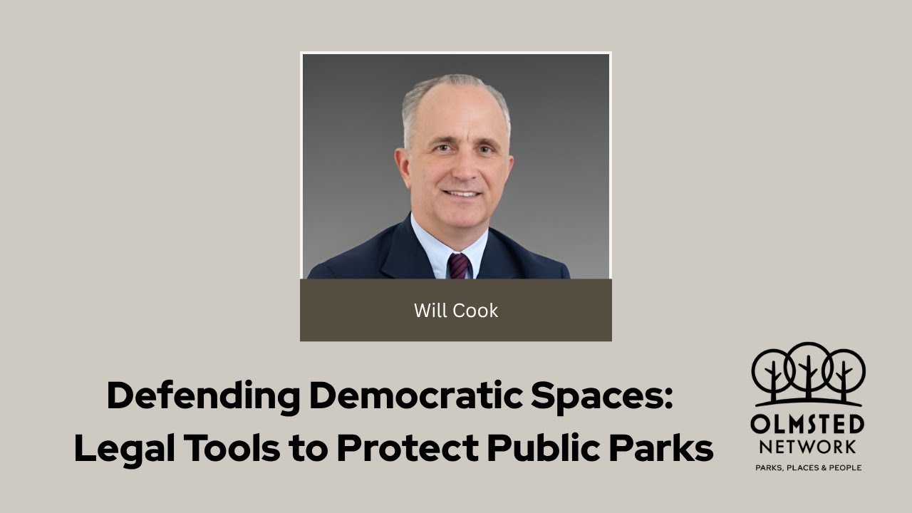 Defending Democratic Spaces: Legal Tools to Protect Public Parks with Will Cook