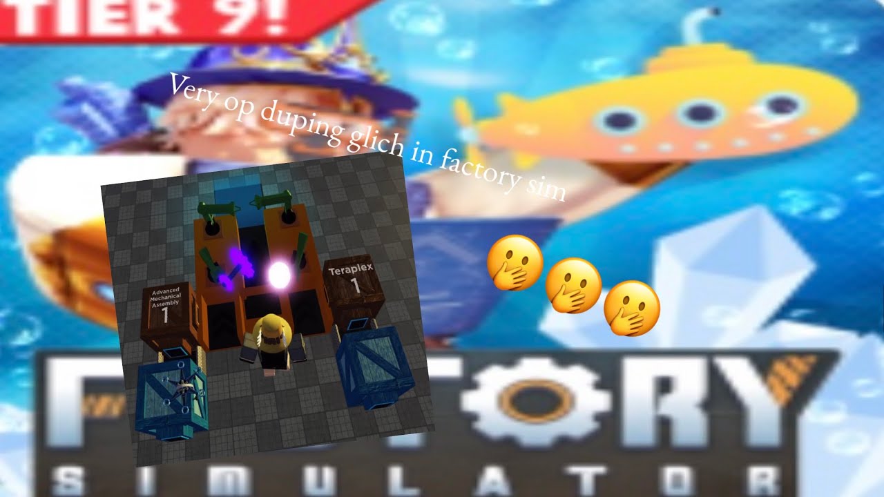 Very op duping glitch in factory simulator (don’t use it)