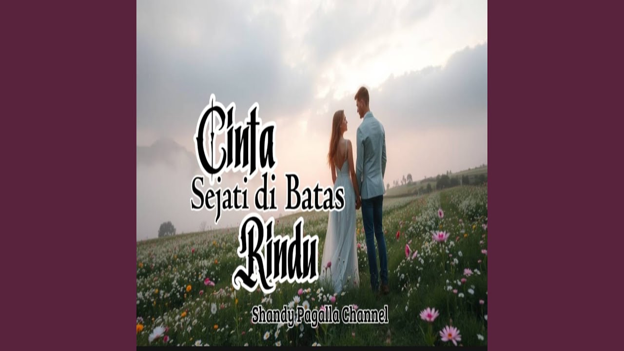 Cinta Sejati di Batas Rindu