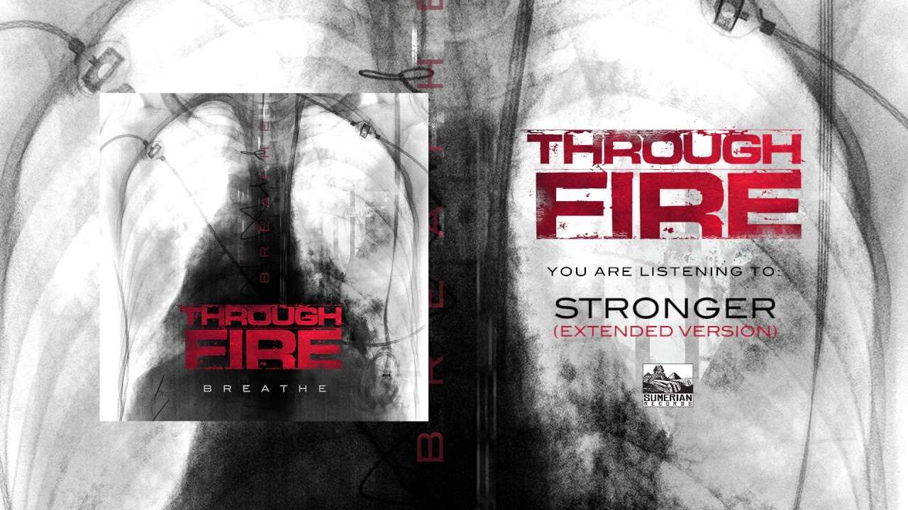 THROUGH FIRE - Stronger (Extended Version)