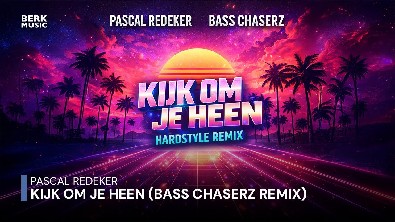 Pascal Redeker - Kijk Om Je Heen (Bass Chaserz Remix)